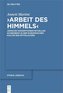 "Arbeit des Himmels"