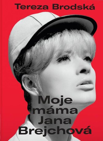 Moje máma Jana Brejchová