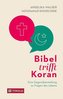 Bibel trifft Koran