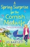 A Spring Surprise For The Cornish Midwife