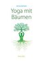 Yoga mit Bäumen