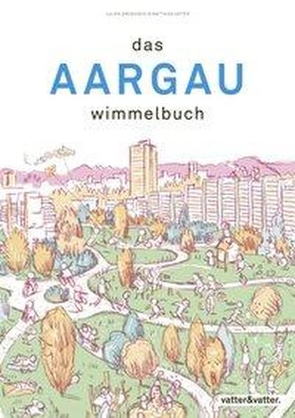 Das Aargau Wimmelbuch