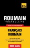 Vocabulaire Français-Roumain pour l'autoformation - 9000 mots