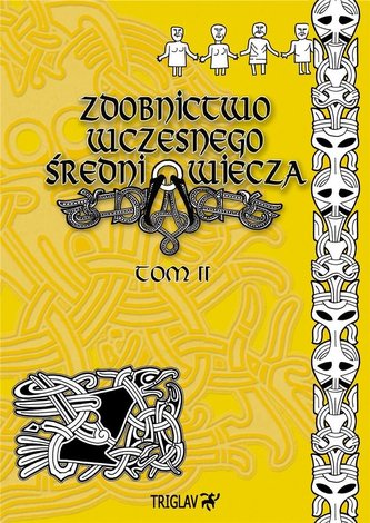 Zdobnictwo wczesnego średniowiecza Tom 2