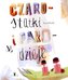 CZAROSTATKI I PARODZIEJE