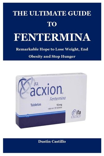 THE ULTIMATE GUIDE TO FENTERMINA