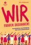 Wir Frauen zusammen