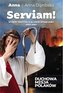 Serviam Duchowa misja Polaków