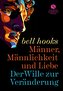 Männer, Männlichkeit und Liebe