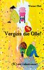 Vergiss die Olle
