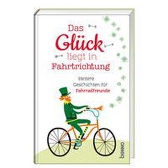 Das Glück liegt in Fahrtrichtung