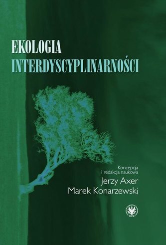Ekologia interdyscyplinarności Ekologia interdyscyplinarności