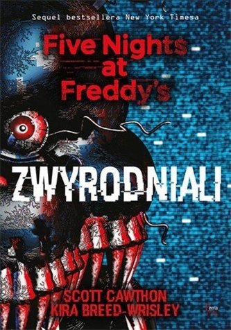 Zwyrodniali. Five Nights at Freddy's 2