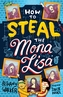 How to Steal the Mona Lisa