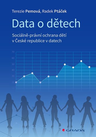 Data o dětech - Sociálně-právní ochrana dětí v České republice v datech