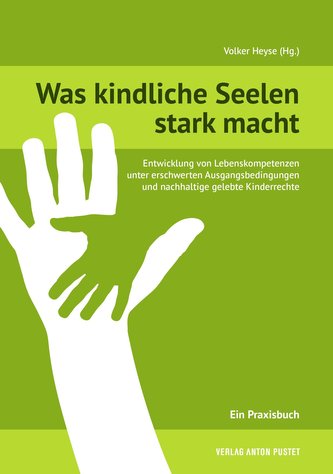 Was kindliche Seelen stark macht