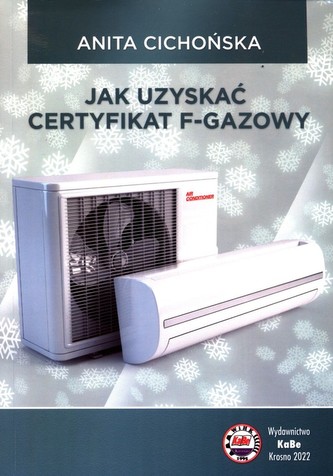 Jak uzyskać certyfikat f-gazowy Jak uzyskać certyfikat f-gazowy