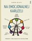 Na emocjonalnej karuzeli.