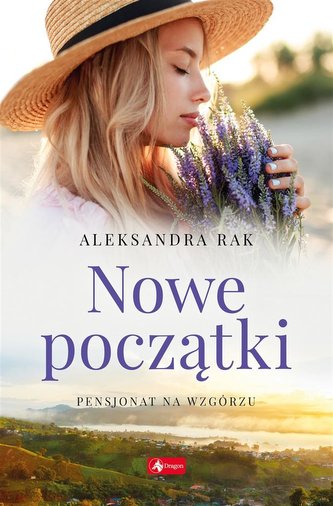 Nowe początki Pensjonat na wzgórzu Tom 3