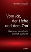 Vom Ich, der Liebe und dem Tod