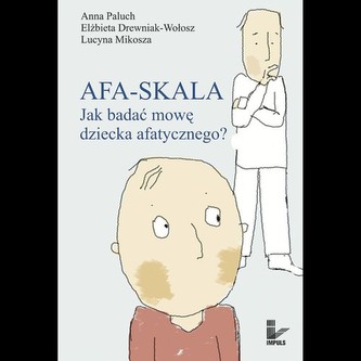 AFA-SKALA Jak badać mowę dziecka afatycznego?