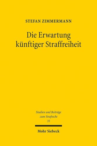 Die Erwartung künftiger Straffreiheit
