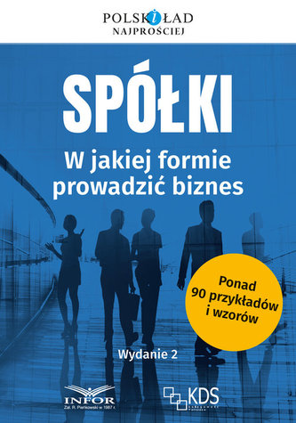 Spółki w jakiej formie prowadzić biznes