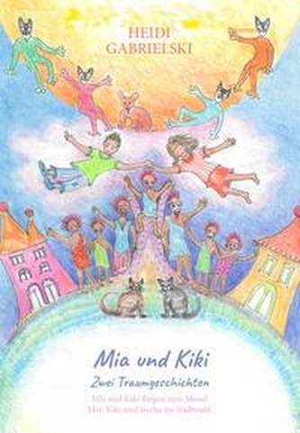Mia und Kiki - Zwei Traumgeschichten