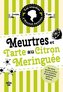 Enquetes d'Hannah Swensen Tome 4 Meurtres et tarte au citron meringuee