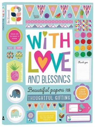 With Love and Blessings: Beautiful Papers for Thoughtful Giving
