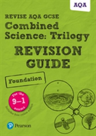 Pearson REVISE AQA GCSE (9-1) Combined Science Trilogy Foundation Revision Guide