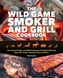 The Wild Game Smoker And Grill Cookbook
