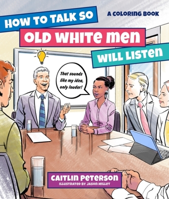How to Talk So Men Will Listen