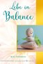 Lebe in Balance