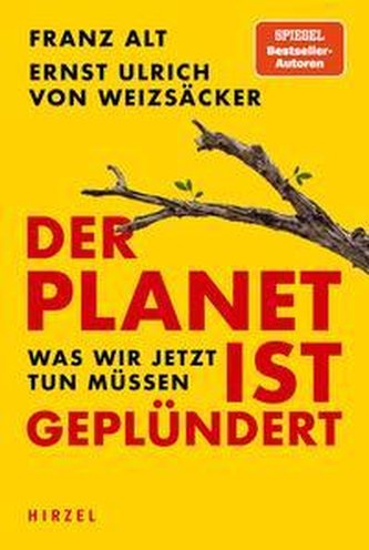 Der Planet ist geplündert. Was wir jetzt tun müssen.
