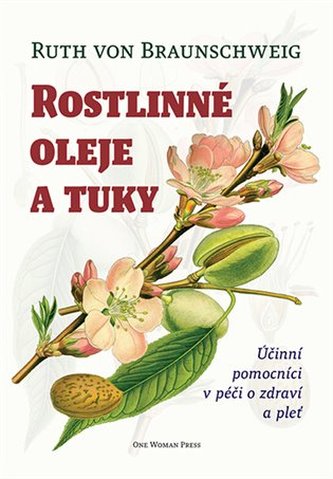 Rostlinné oleje a tuky Rostlinné oleje a tuky