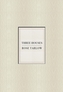 Rose Tarlow: Three Houses