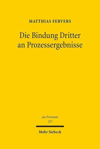 Die Bindung Dritter an Prozessergebnisse