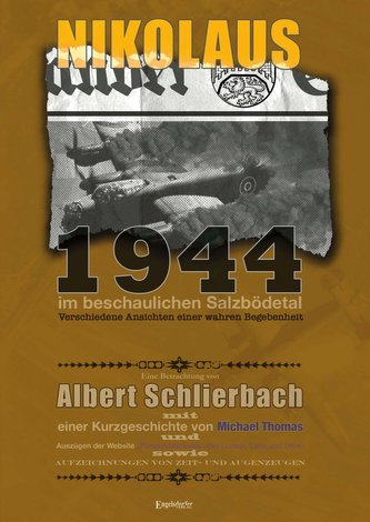 Nikolaus 1944 im beschaulichen Salzbödetal