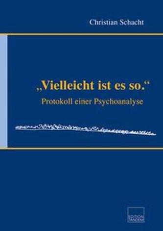 "Vielleicht ist es so."