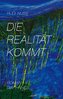 Die Realität kommt