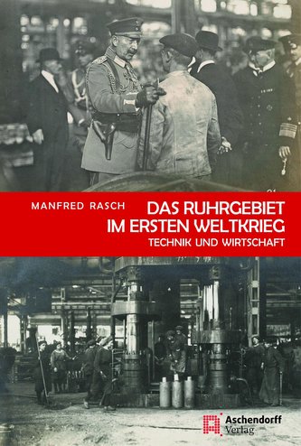 Das Ruhrgebiet im Ersten Weltkrieg Das Ruhrgebiet im Ersten Weltkrieg