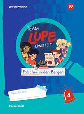 TEAM LUPE ERMITTELT - Übungshefte. Ferienheft 4