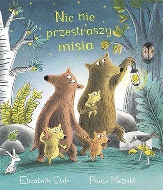 Nic nie przestraszy misia Nic nie przestraszy misia