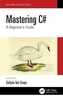 Mastering C#