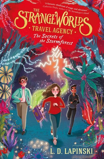 The Strangeworlds Travel Agency 3: The Secrets of the Stormforest