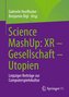 Science MashUp: XR - Gesellschaft - Utopien