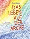 Das Leben auf der Arche