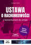 Ustawa o rachunkowości z komentarzem do zmian