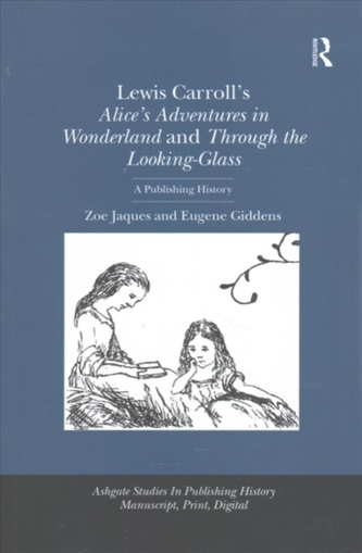 Lewis Carroll's Alice's Adventures in Wonderland and Through the Looking-Glass